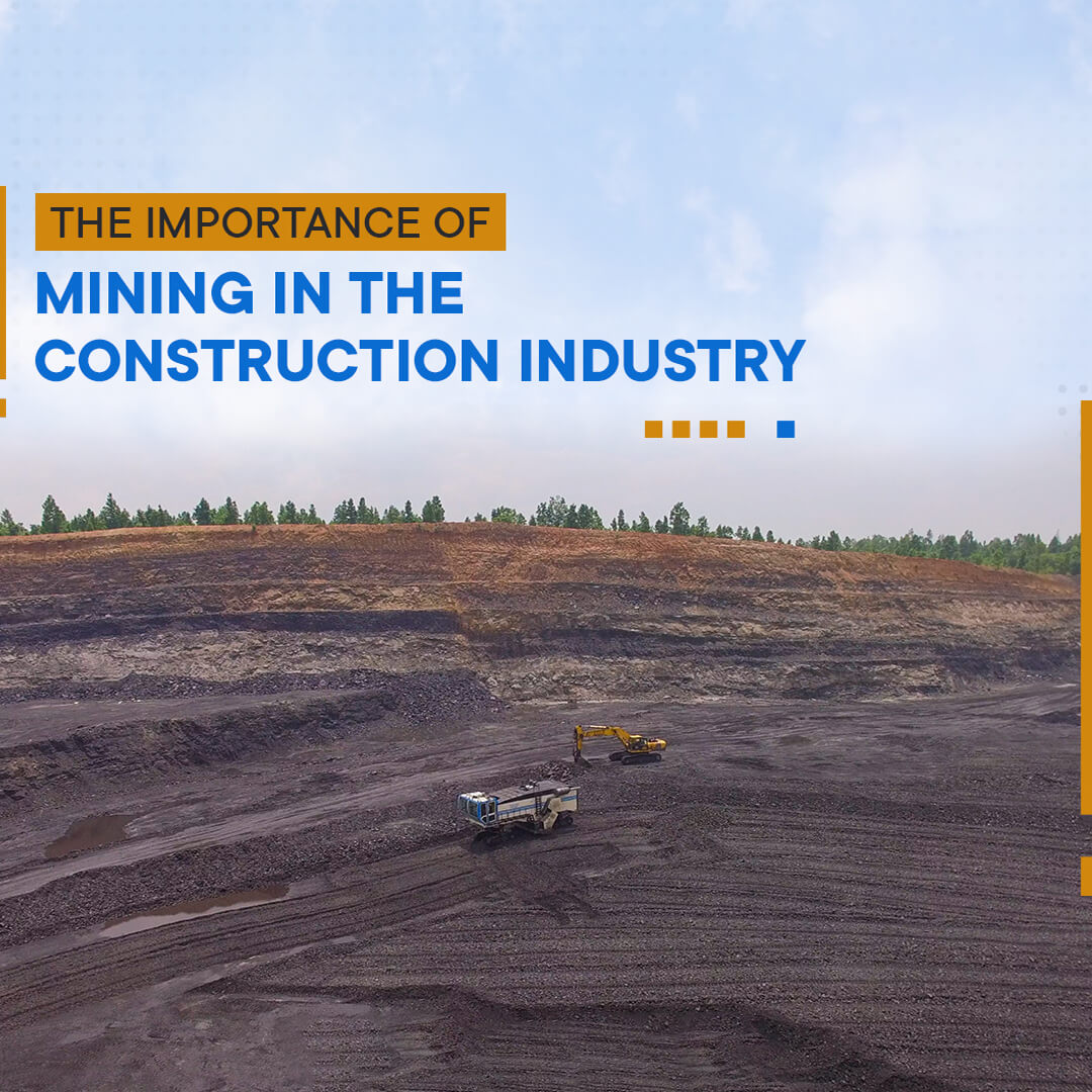 The Importance of Mining in the Construction Industry - Puzzolana