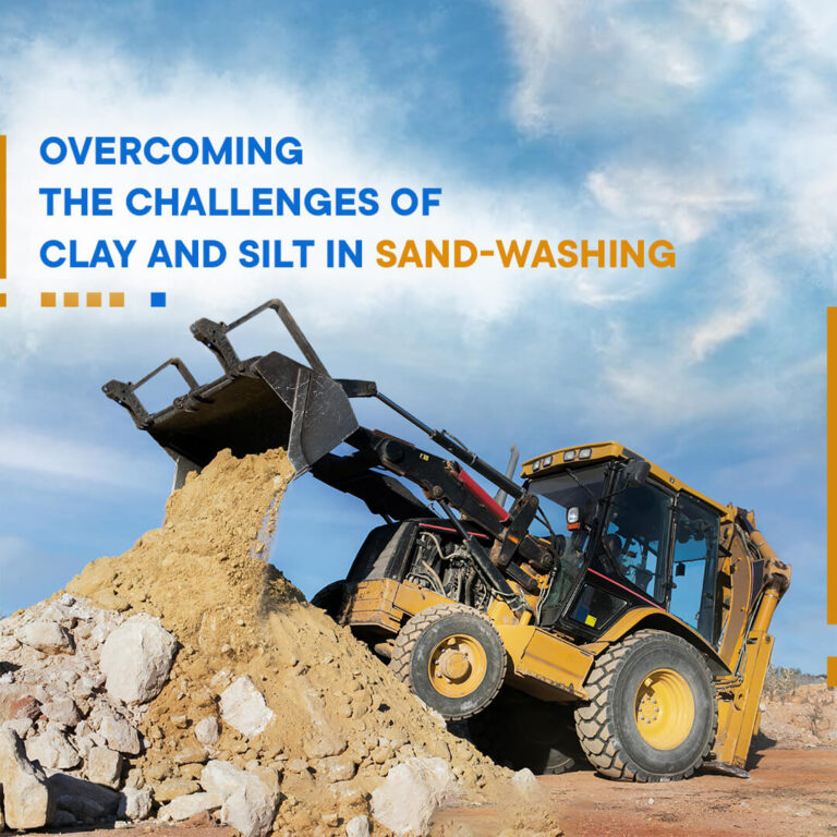 Overcoming the Challenges of Clay and Silt in Sand Washing