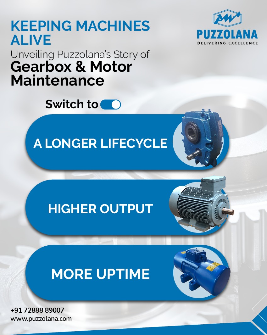 Keeping Machines Alive: Unveiling Puzzolana’s Story of Gearbox and Motor Maintenance
